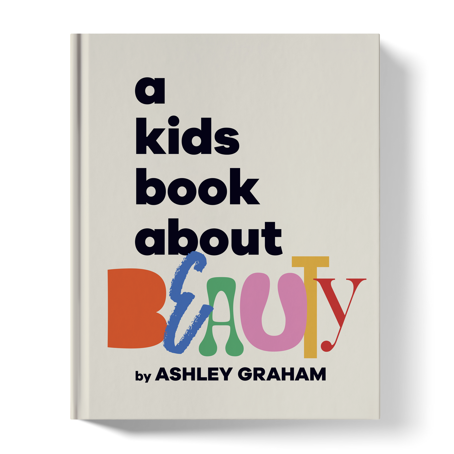 Book titled 'a kids book about BEAUTY' by Ashley Graham on a white background