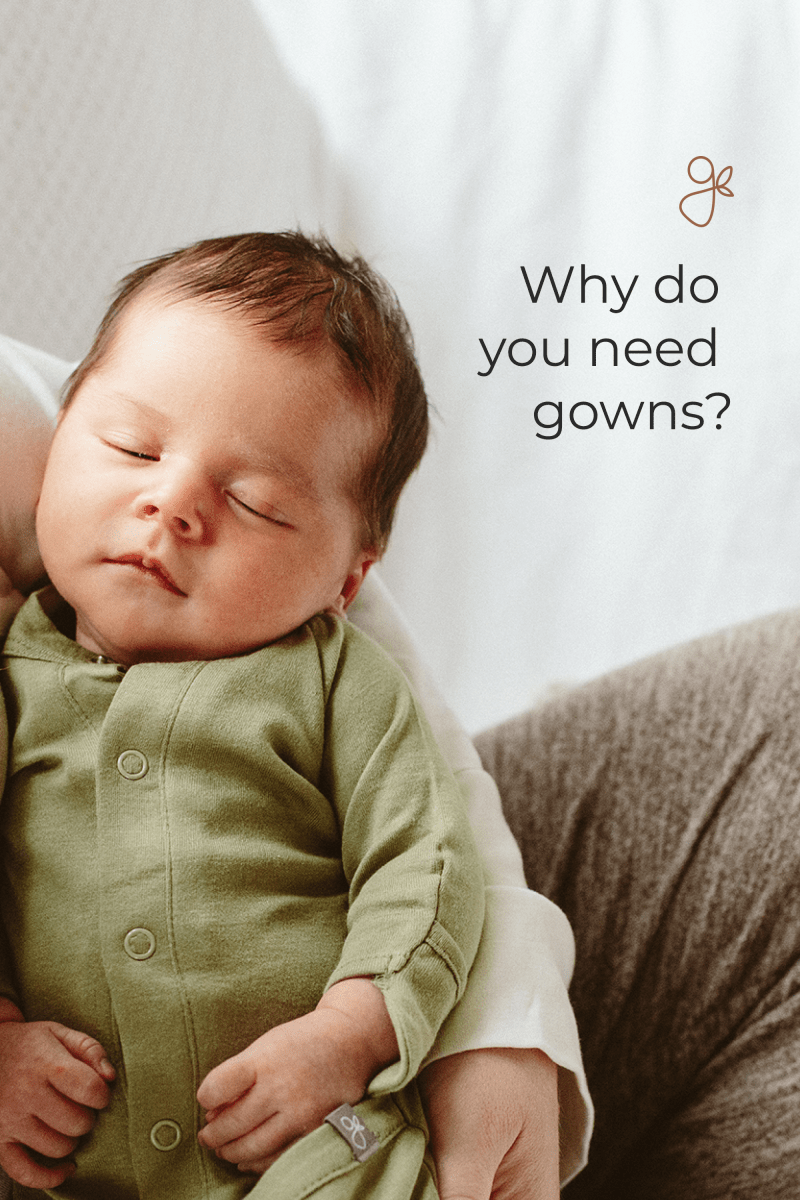 Newborn baby in a green outfit being held with text 'Why do you need gowns?'