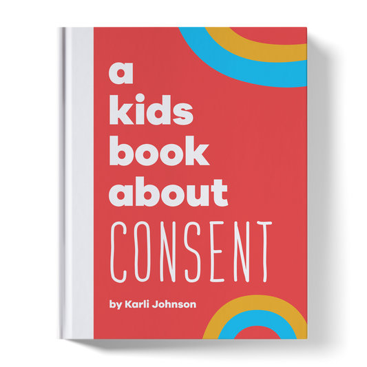 Book titled 'a kids book about Consent' by Karli Johnson on a red background with colorful circles.