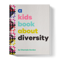 Book titled 'a kids book about diversity' by Charnae Gordon with colorful text and geometric design.