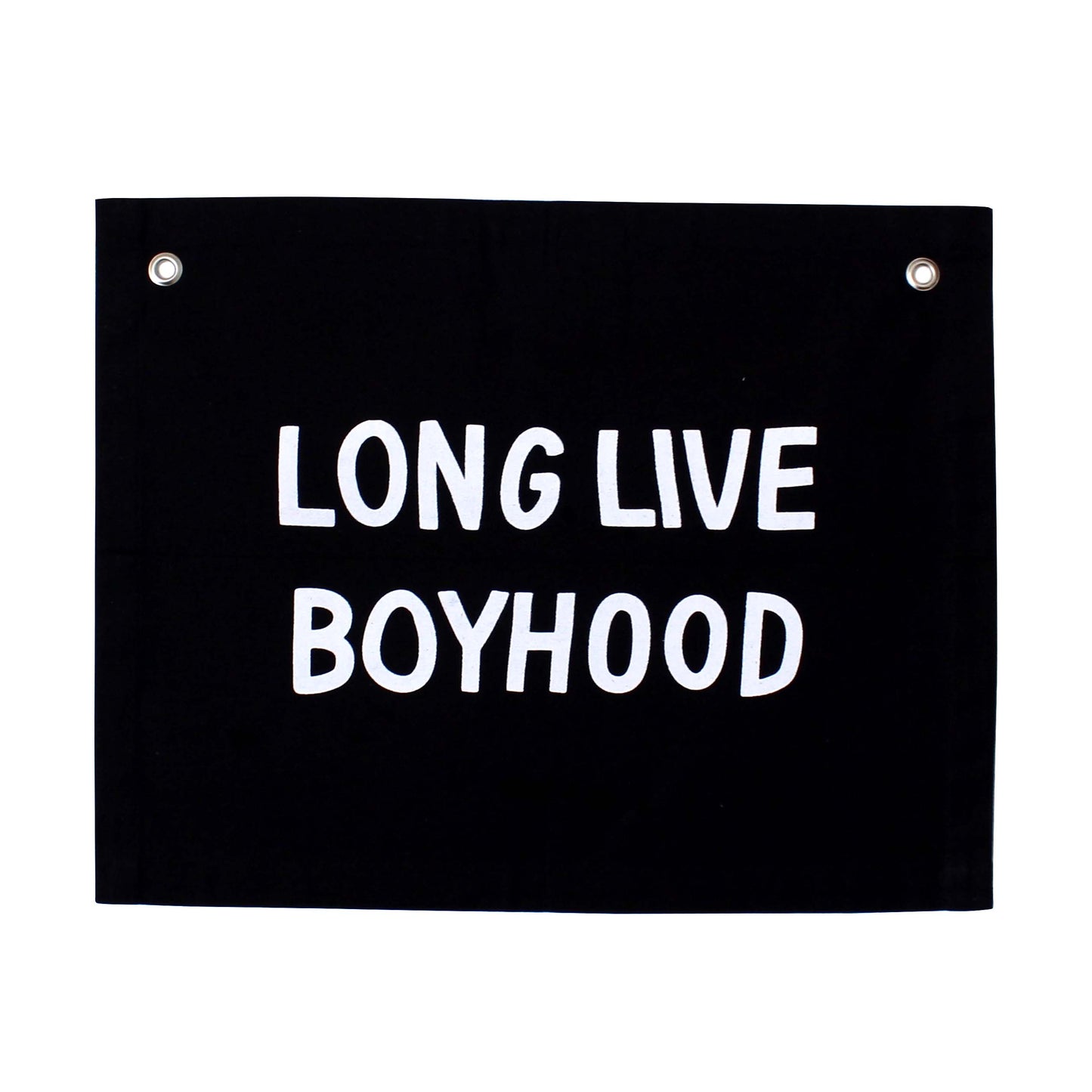 Black sign with white text 'LONG LIVE BOYHOOD' on a white background